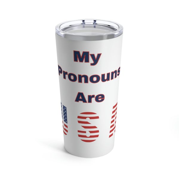 My Pronouns are USA Tumbler 20 oz